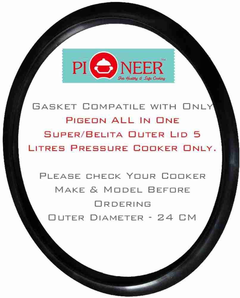 Pioneer Compatible With Pigeon 5 Litre Outer Lid All In One Super Pack of 1 210 mm Pressure Cooker Gasket Price in India Buy Pioneer Compatible With Pigeon 5 Litre Outer