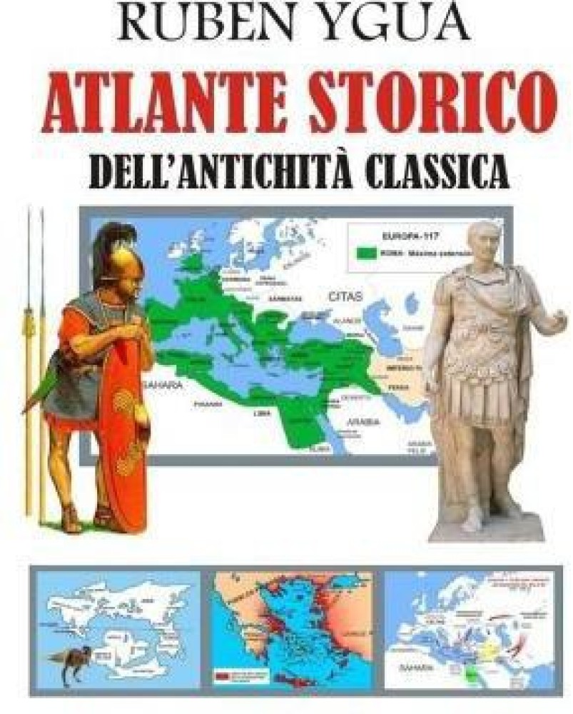 Atlante Storico Dell'antichita Classica: Buy Atlante Storico Dell'antichita  Classica by Ygua Ruben at Low Price in India