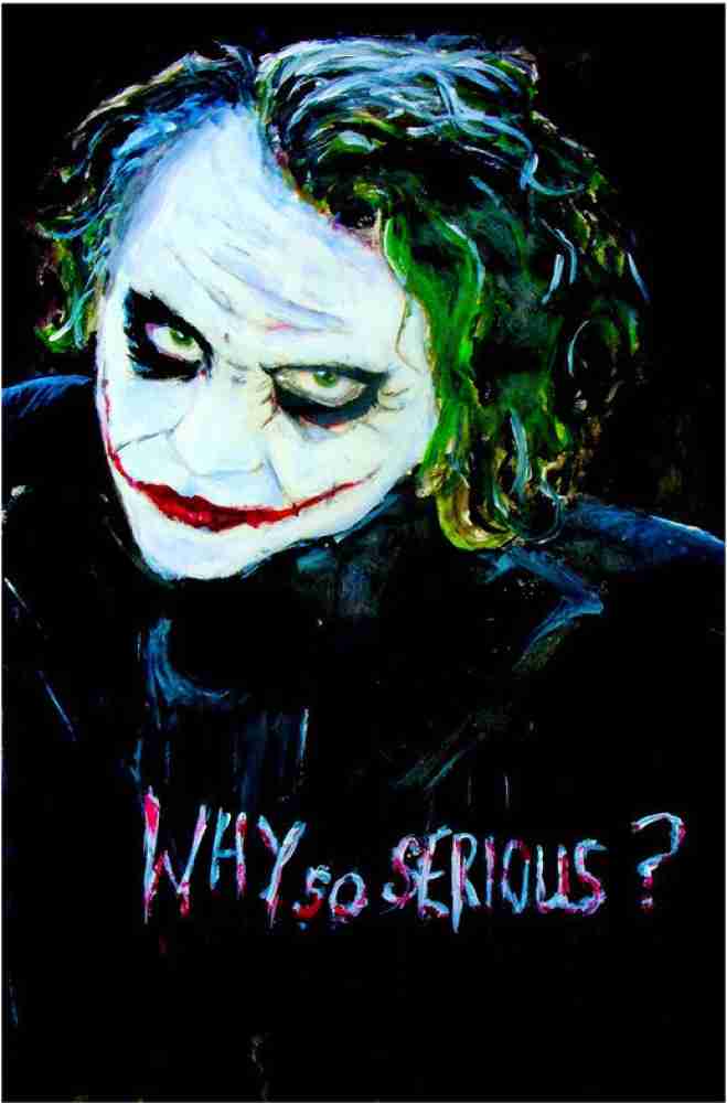 Dark Knight Joker Why So Serious Poster Canvas Art - Personalities Posters  In India - Buy Art, Film, Design, Movie, Music, Nature And Educational  Paintings/Wallpapers At Flipkart.Com