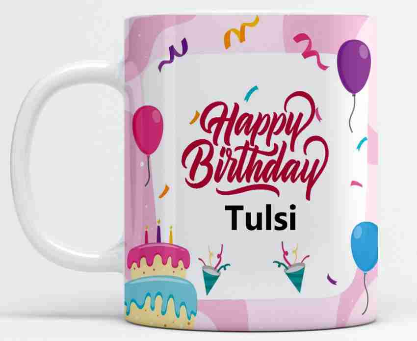 Vrantikar Happy Birthday Tulsi Printed Coffee , Tulsi Name , Best Gift