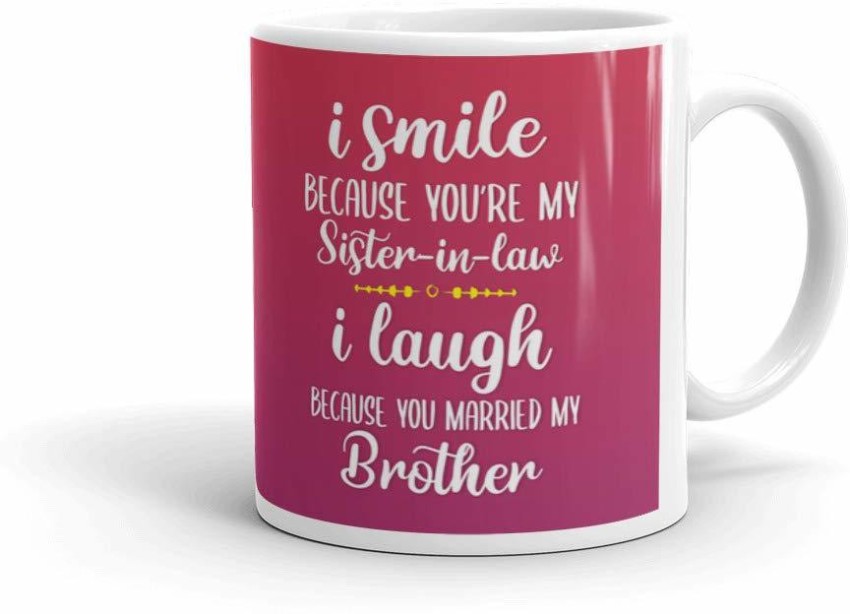 This Hilarious Sister-In-Law Mug Is Guaranteed To Get A Laugh