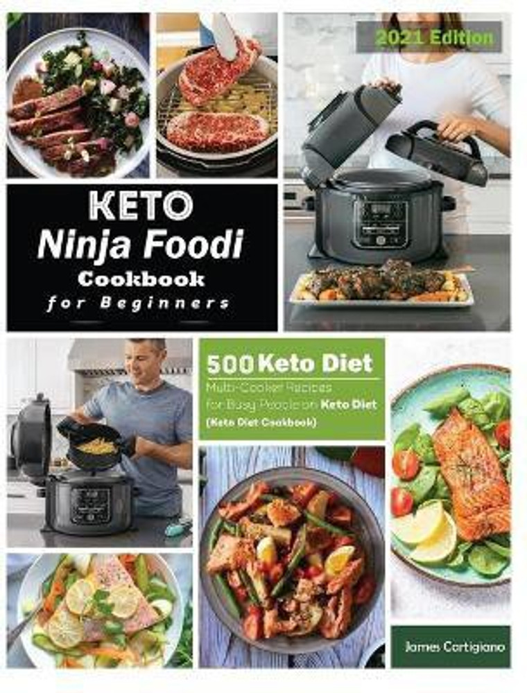 Keto Ninja Foodi Cookbook For Beginners Buy Keto Ninja Foodi Cookbook For Beginners by Cartigiano James at Low Price in India Flipkart