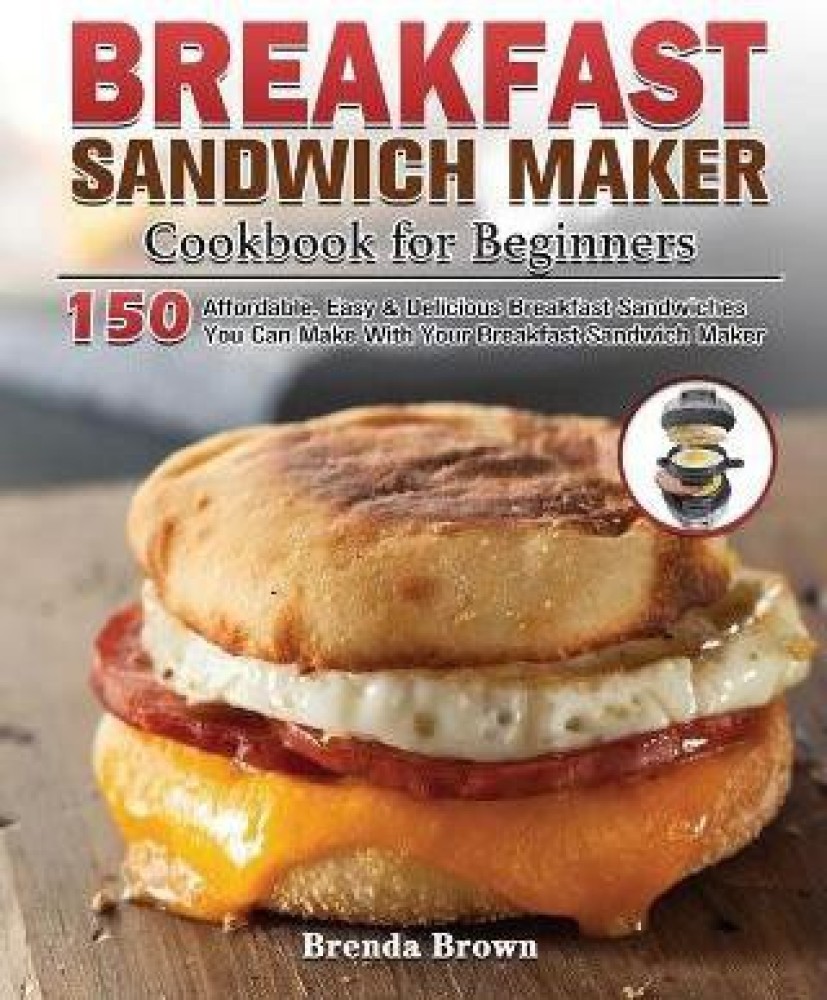 https://rukminim2.flixcart.com/image/850/1000/kpzt7680/book/v/8/5/breakfast-sandwich-maker-cookbook-for-beginners-original-imag443ctrnbgygg.jpeg?q=90