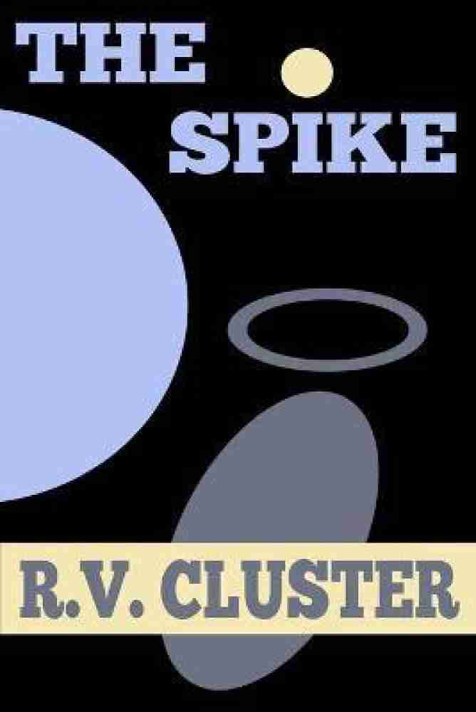 The Spike: Buy The Spike by Cluster R V at Low Price in India