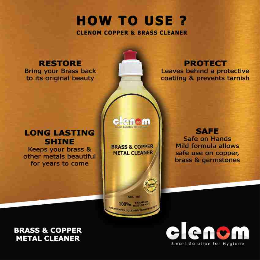 Clenom Instant Brass, Copper Metal Cleaner (Cleaning Liquid Polish )-(500ml  Pack Of 1) for Chrome, Copper, Brass, Bronze, Gold, Nickel and Stainless  Steel. All Metal Cleaner Stain Remover Price in India 