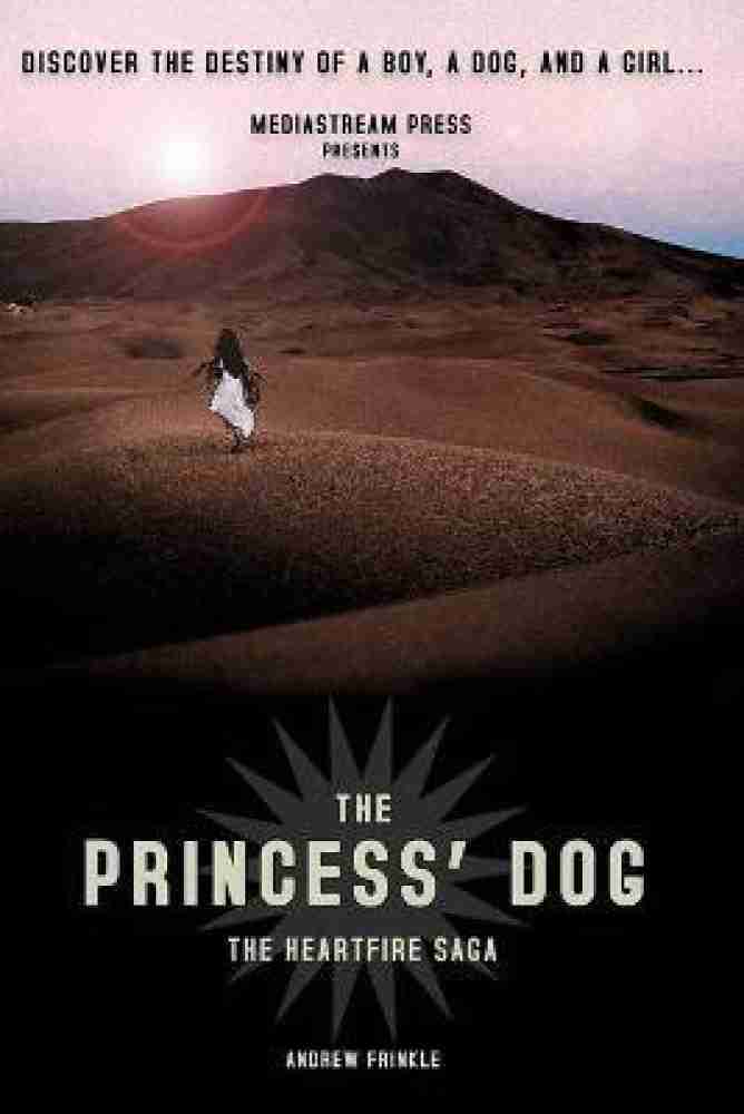 The Princess Dog Buy The Princess Dog by Frinkle Andrew at Low