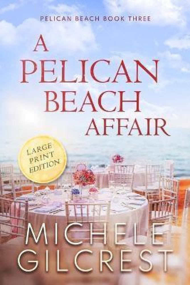 A Pelican Beach Affair LARGE PRINT EDITION Pelican Beach Book 3