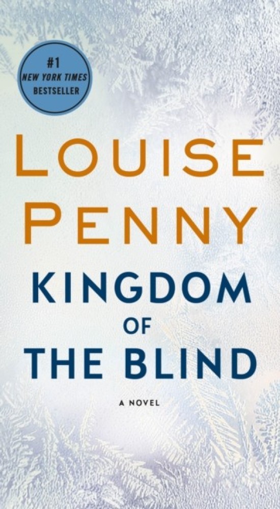 Kingdom of the Blind by Louise Penny