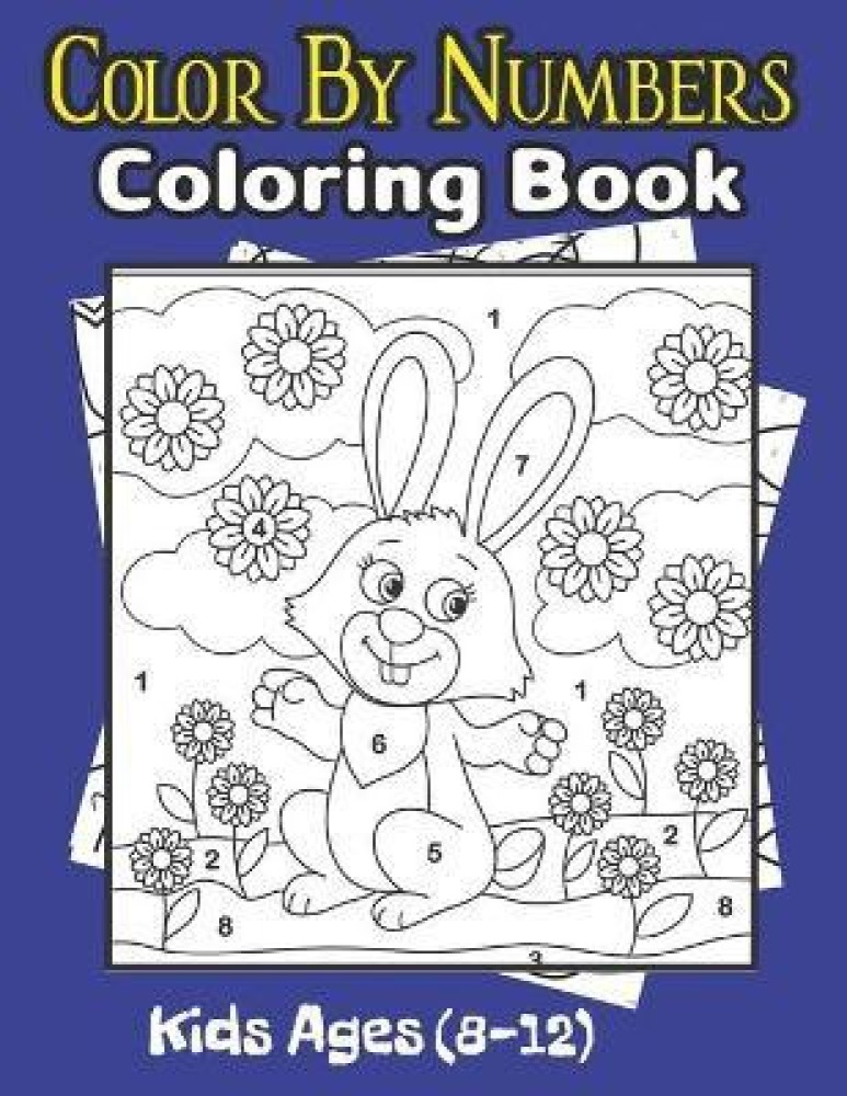Color by Numbers Coloring Book for Kids Ages 8-12: Perfect Color