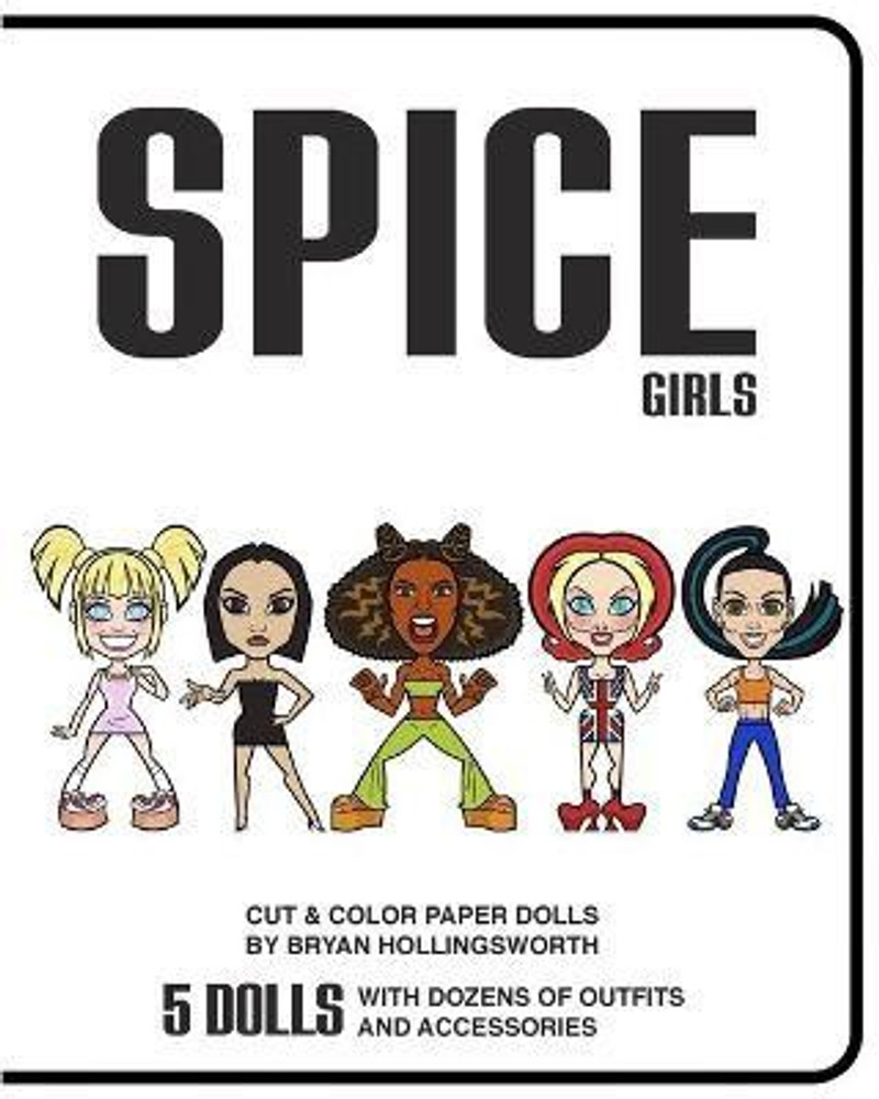 Buy Spice Girl Cut and Color Paper Dolls by Hollingsworth Bryan at