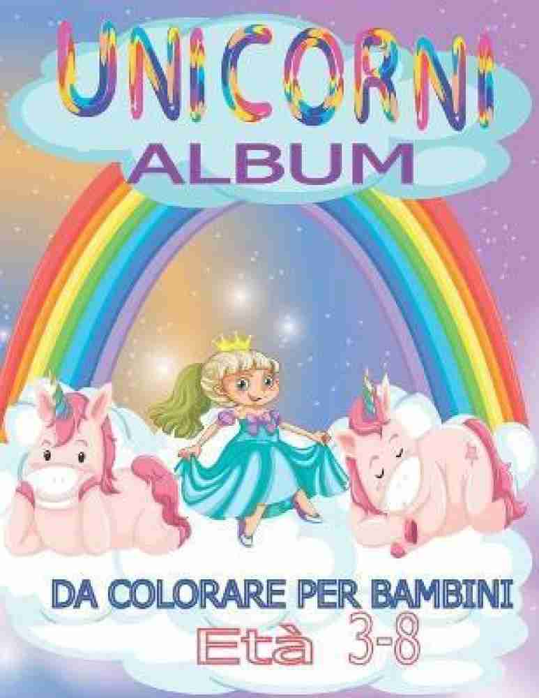 UNICORNI ALBUM DA COLORARE PER Bambini Eta 3-8: Buy UNICORNI ALBUM