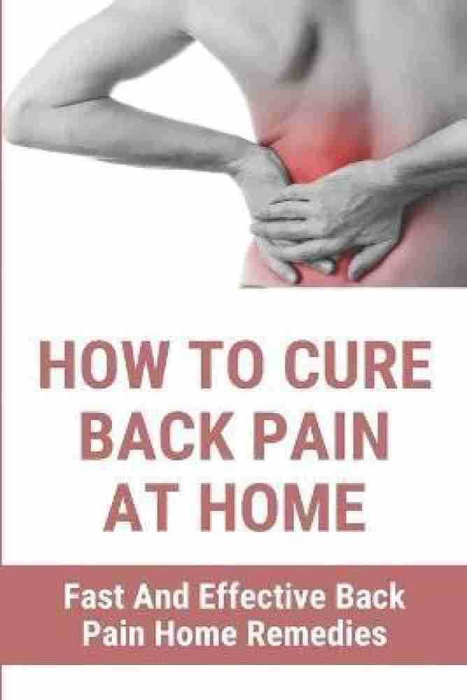 https://rukminim2.flixcart.com/image/850/1000/krp94sw0/book/t/o/b/how-to-cure-back-pain-at-home-original-imag5fvusa5m4kpu.jpeg?q=20