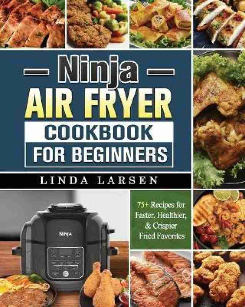 The Complete Air Fryer Cookbook, Book by Linda Larsen