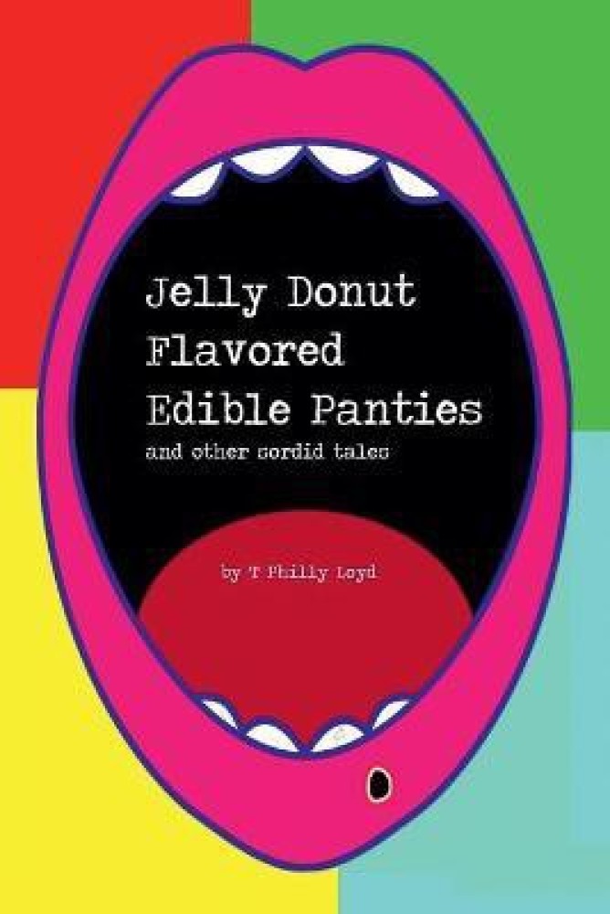 Buy Jelly Donut Flavored Edible Panties by Loyd T Philly at Low Price in  India