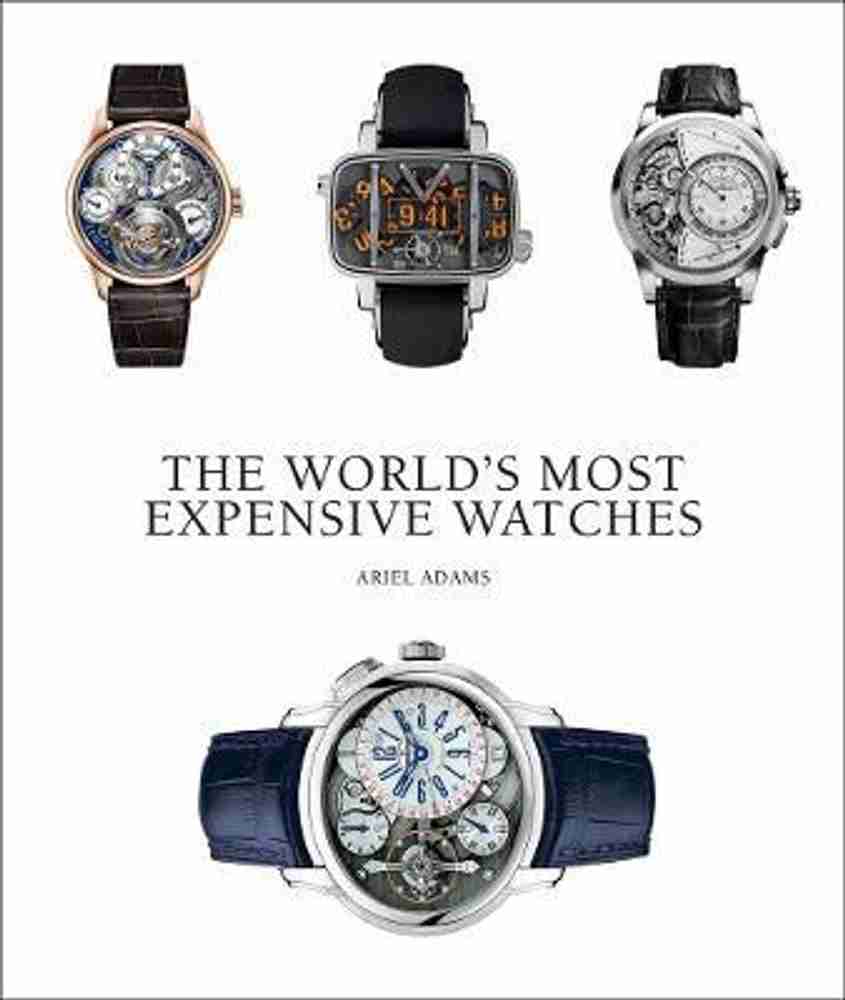 World s Most Expensive Watches Buy World s Most Expensive Watches by Adams Ariel at Low Price in India Flipkart