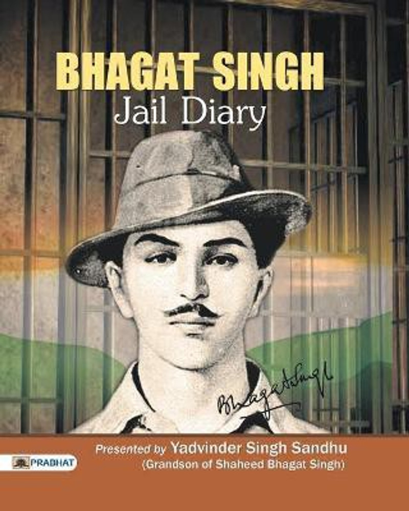Bhagat Singh Jail Diary Best Books to read Freedom Fighter Bhagat Singh Buy Bhagat Singh Jail Diary Best Books to read Freedom Fighter Bhagat Singh by Sandhu Yadvinder Singh at