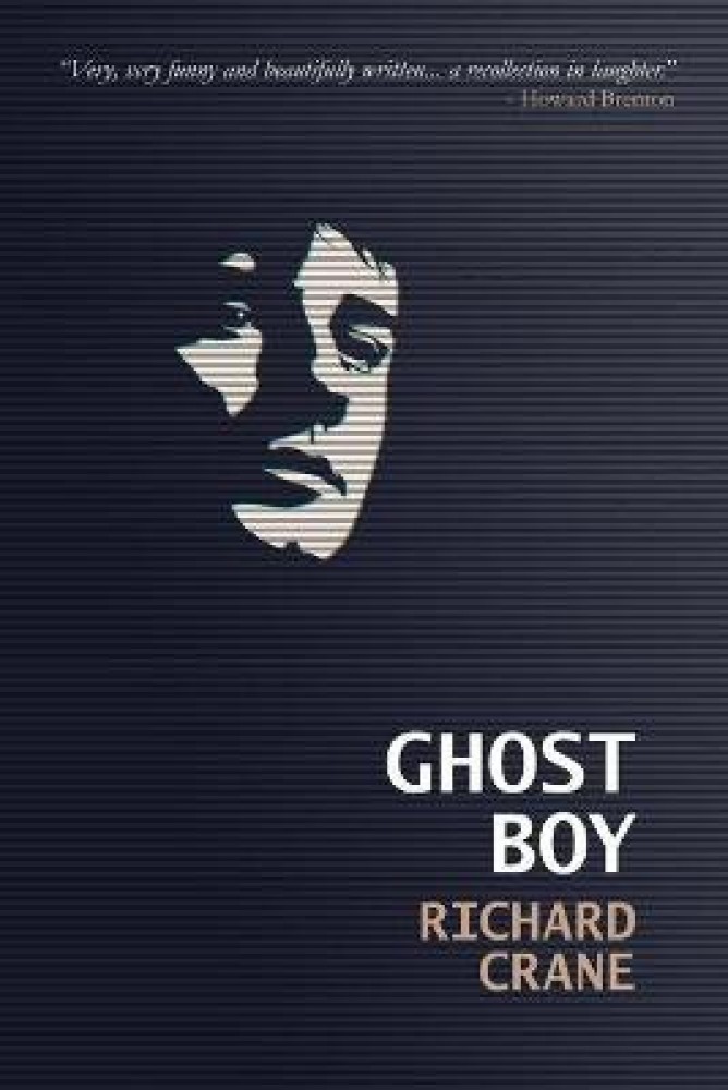 Buy Ghost Boy by Crane Richard at Low Price in India Flipkart