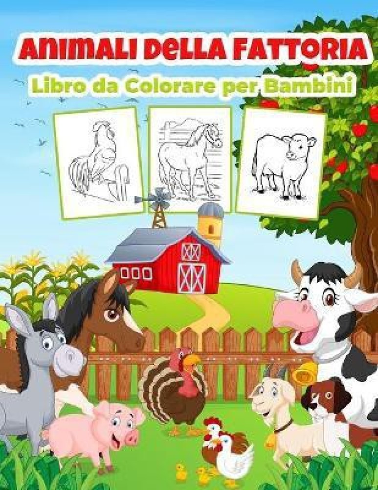 Animali della Fattoria Libro da Colorare per Bambini: Buy Animali della  Fattoria Libro da Colorare per Bambini by Bmillerit at Low Price in India