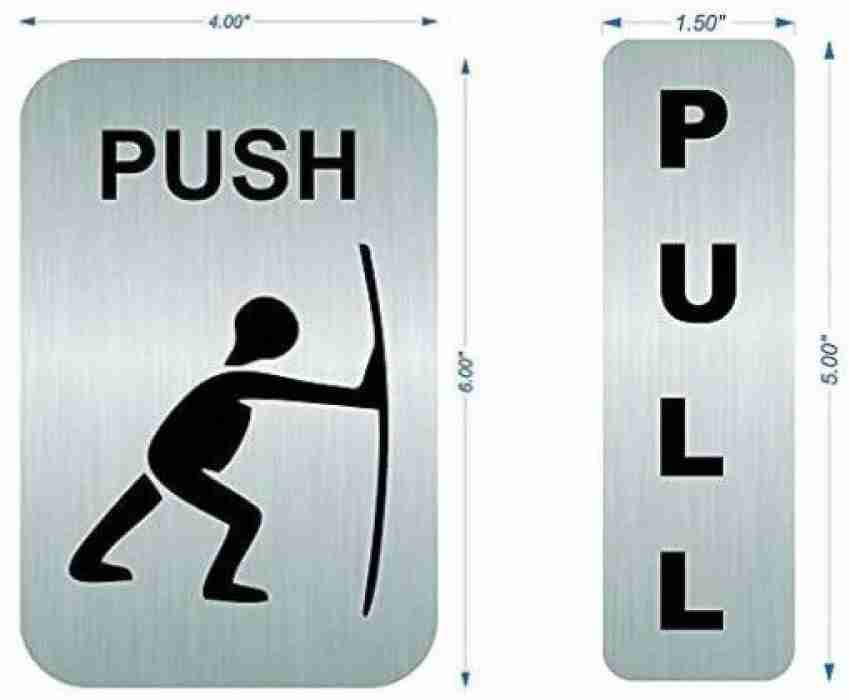 Push Pull Metal Sign Stickers Self Adhesive Stainless Steel Push & Pull  Signage Board at Rs 360/unit, Self Adhesive Stickers in Chennai