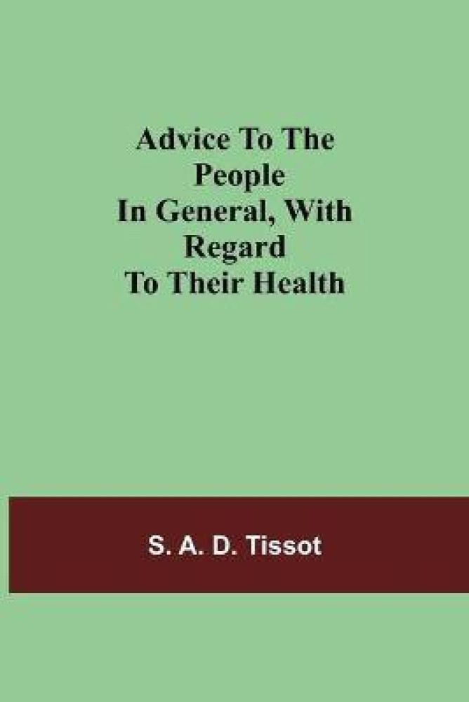 Advice To The People In General With Regard To Their Health Buy