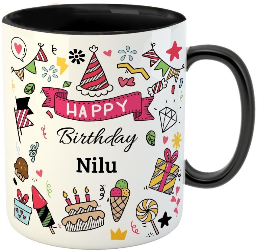 HUPPME Happy Birthday Nilu name coffee mug Ceramic Coffee Mug Price in  India - Buy HUPPME Happy Birthday Nilu name coffee mug Ceramic Coffee Mug  online at Flipkart.com