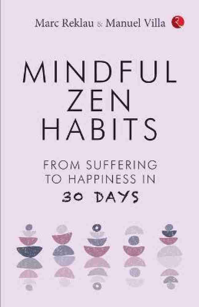 MINDFUL ZEN HABITS Buy MINDFUL ZEN HABITS by Reklau Villa Marc