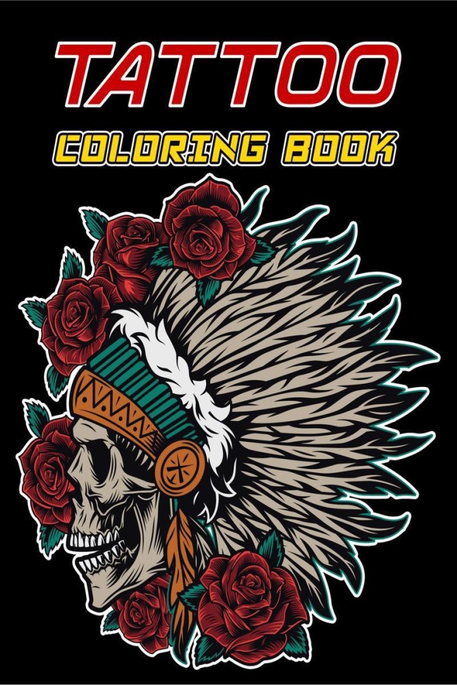 Buy Tattoo Coloring Book An Adult Coloring Book with Awesome Sexy and  Relaxing Tattoo Designs for Men and Women Tattoo Coloring Books for Adults  Online at desertcartINDIA