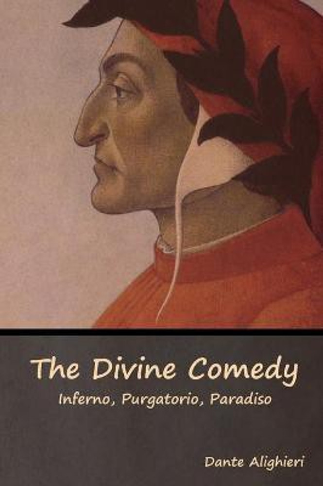 Dante, The Divine Comedy - Inferno, Purgatorio & Paradiso by