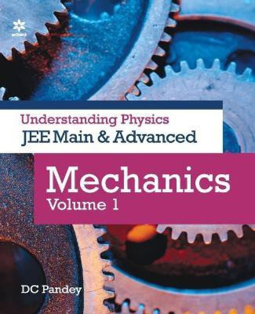 Understanding Physics For JEE Main And Advanced Mechanics