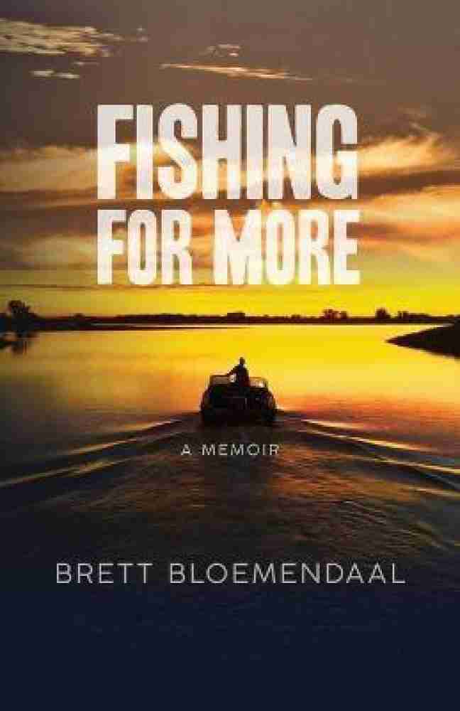 Fishing for More: Buy Fishing for More by Bloemendaal Brett at Low Price in  India