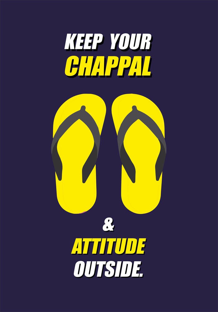 CHAPPAL ATTITUDE OUTSIDE POSTER FOR ROOM OFFICE 13 X 19