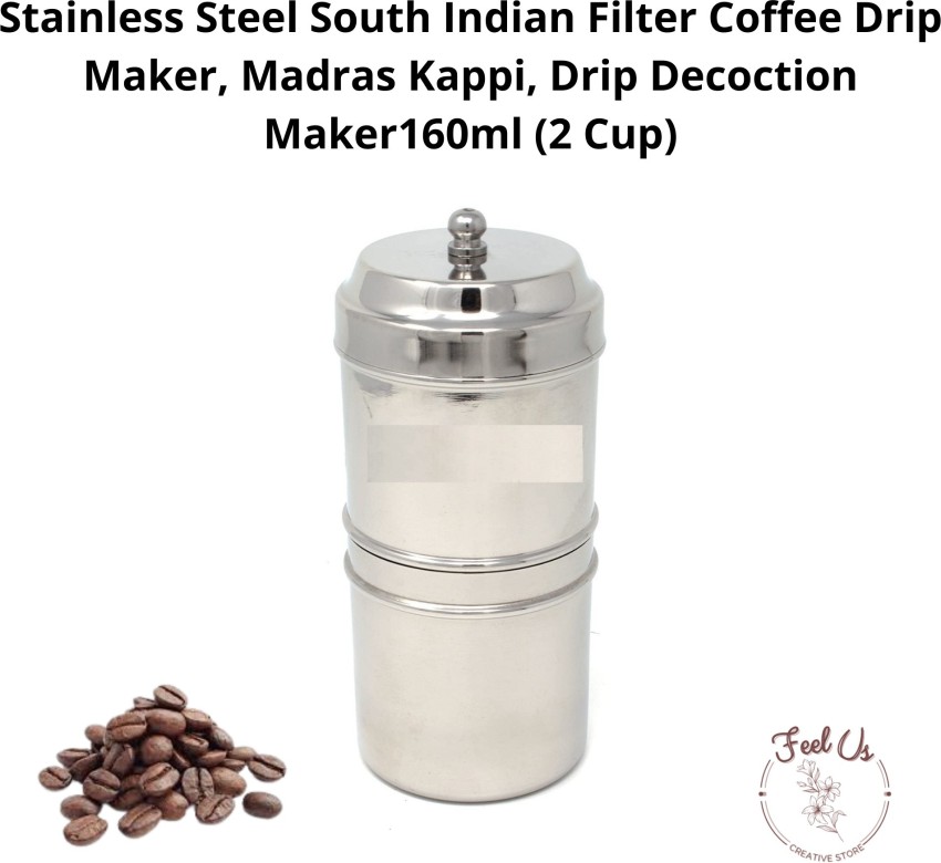 FeelUs Stainless Steel South Indian Filter Coffee Drip Maker