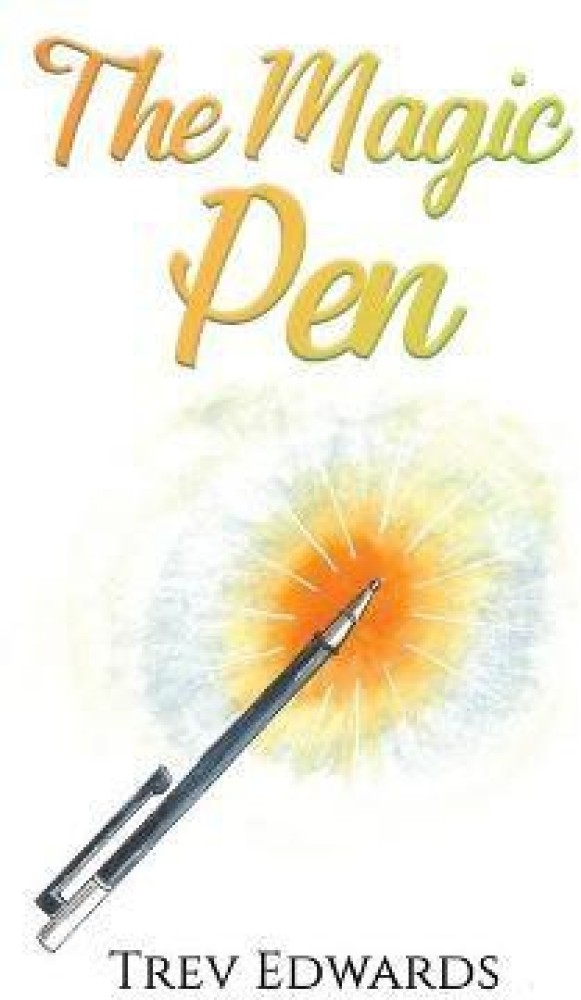 The Magic Pen by Trev Edwards