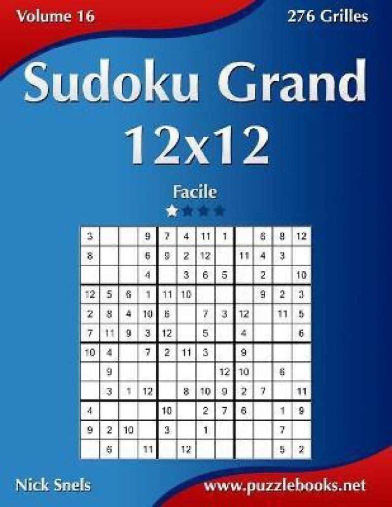 Sudoku Grand 12x12 - Facile - Volume 16 - 276 Grilles (French Edition)