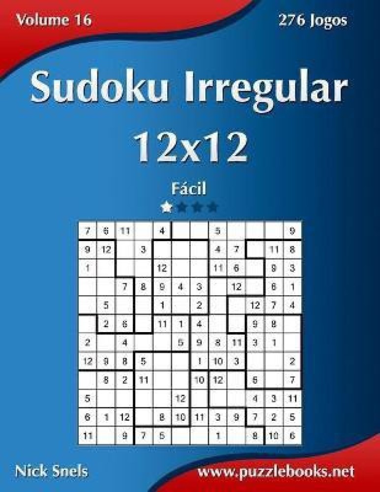 Sudoku Grande 12x12 - Fácil - Volume 16 - 276 Jogos by Nick Snels,  Paperback