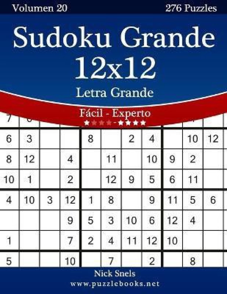 Sudoku Grande 12x12 - De Fácil a Experto - Volumen 15 - 276 Puzzles  (Spanish Edition) - Snels, Nick: 9781514156193 - AbeBooks