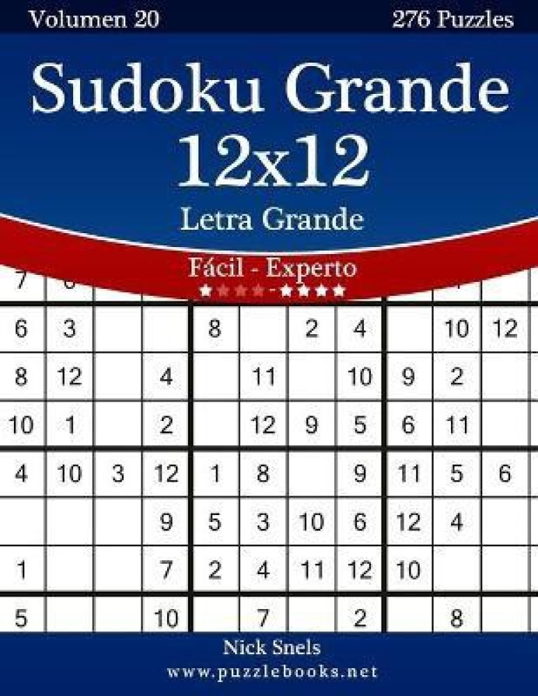 Sudoku Grande 12x12 - Fácil - Volume 16 - 276 Jogos by Nick Snels,  Paperback