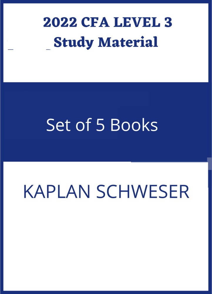 2022 CFA Level 3 Study Material- Kaplan Schweser (Set Of 5 Books