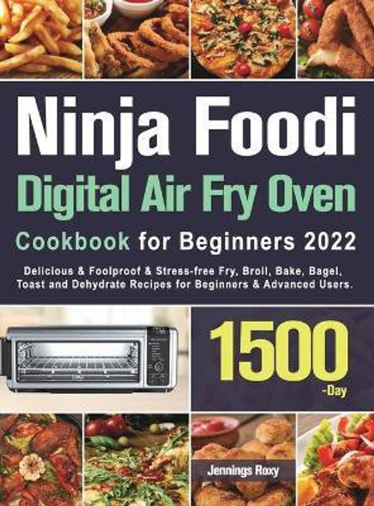 Ninja Foodi Digital Air Fry Oven Cookbook for Beginners 2022 Buy