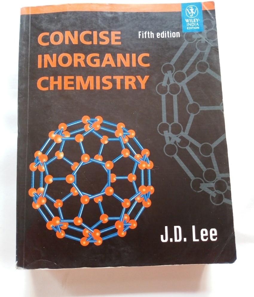 Concise Inorganic Chemistry Fifth Edition By J.D. Lee: Buy Concise