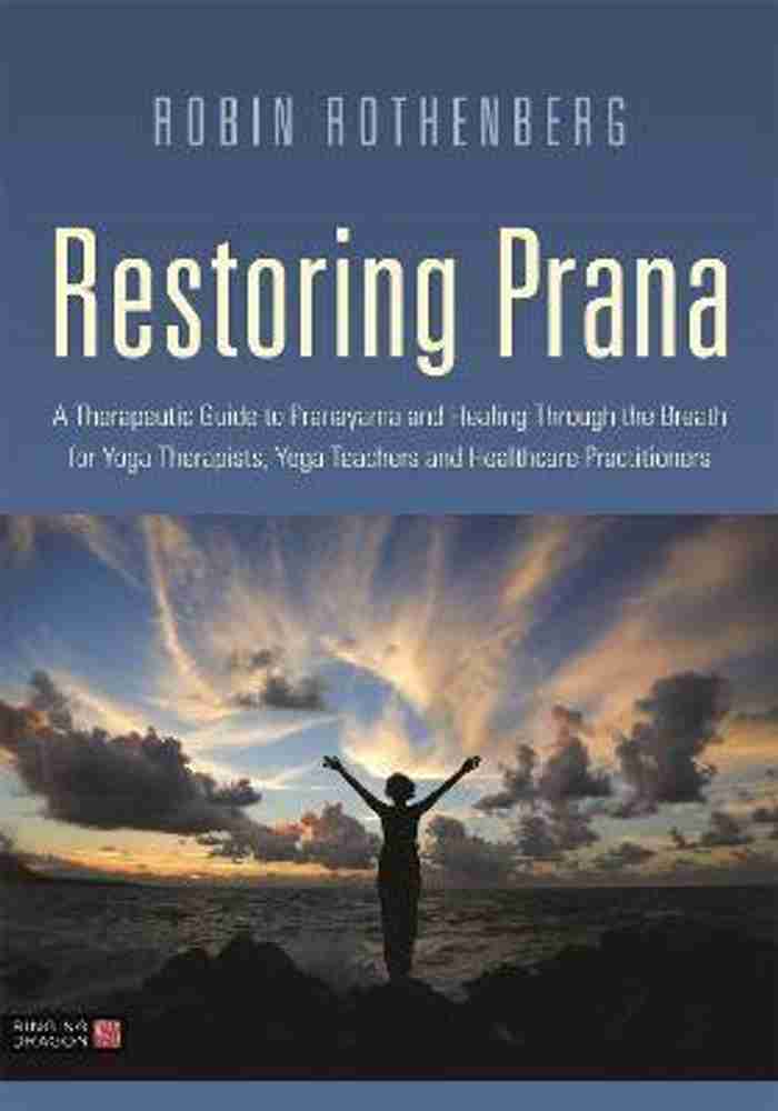 Restoring Prana Buy Restoring Prana by Rothenberg Robin L. at Low Price in India Flipkart
