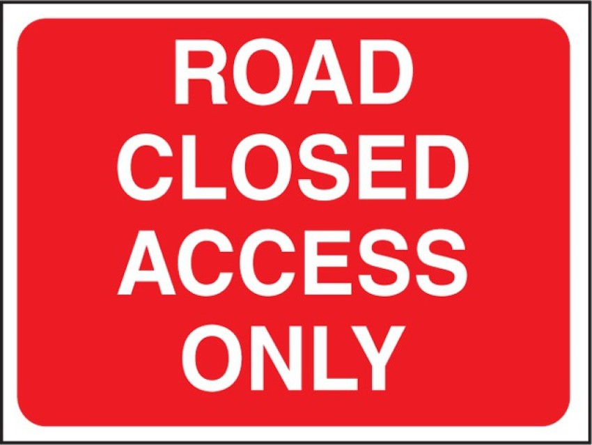 SRG INFOTECH ROAD CLOSED ACCESS ONLY SIGN BOARD Emergency Sign