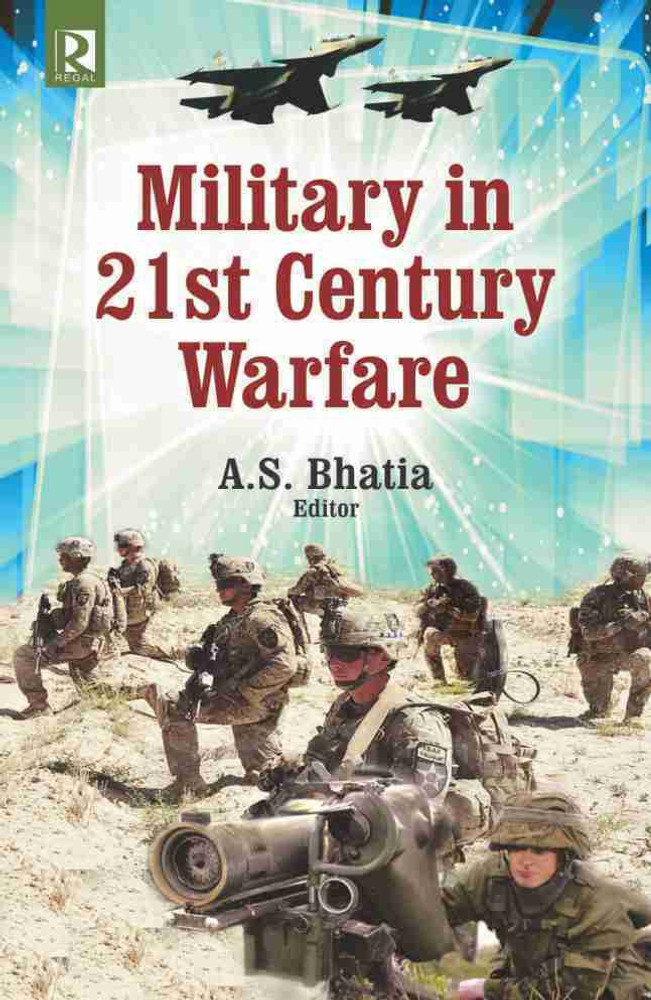 MILITARY IN 21ST CENTURY WARFARE (Hardcover, AS BHATIA)