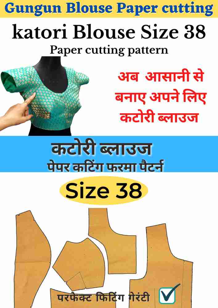 Katori Blouse Blouse Paper Cutting Pattern Size 38, Blouse Cutting  Patterns, Gungun Boutique: Buy Katori Blouse Blouse Paper Cutting Pattern Size  38, Blouse Cutting Patterns