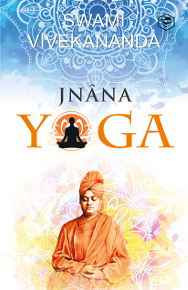 Jnana Yoga Buy Jnana Yoga by Vivekananda Swami at Low Price in