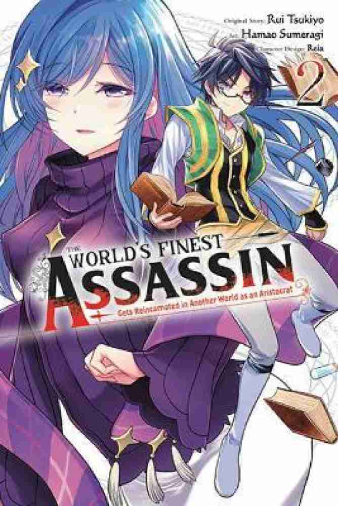 The World's Finest Assassin Gets Reincarnated in Another World as an A