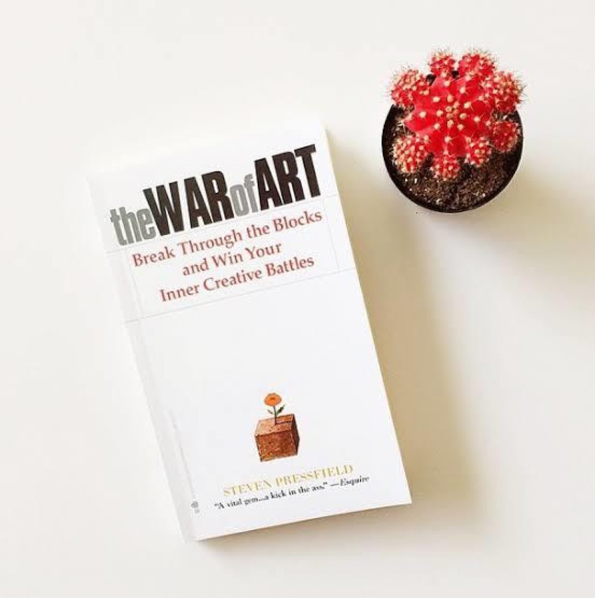 The War of Art: Break Through the Blocks and Win Your Inner Creative Battles:  Warner Books: : Books