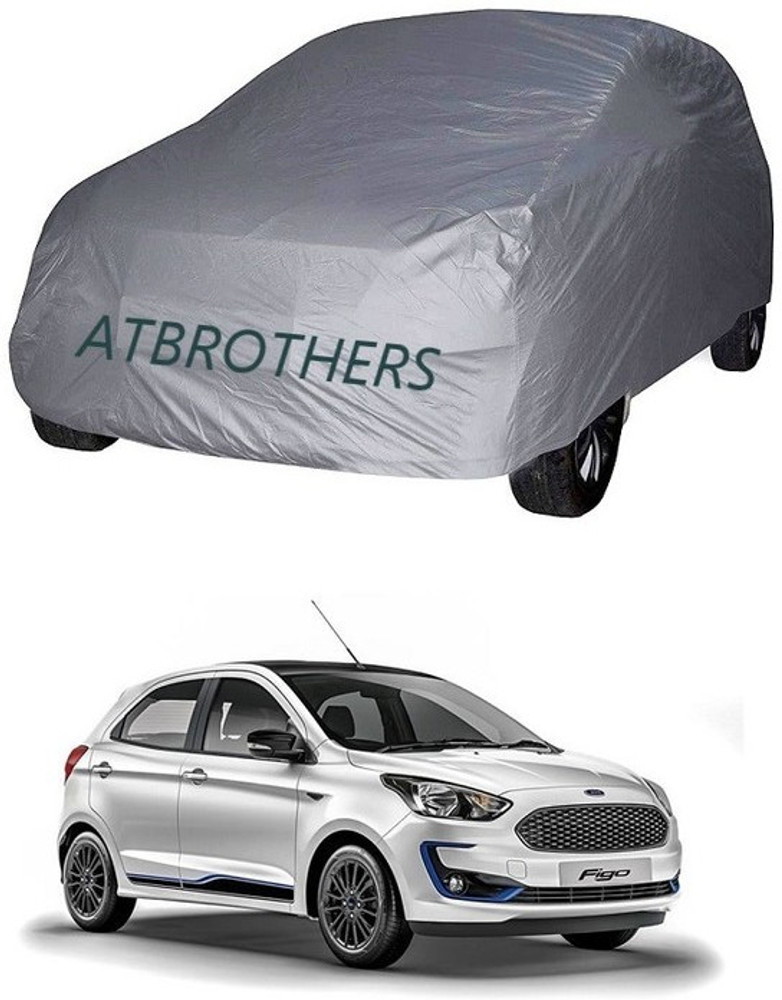 ATBROTHERS Car Cover For Ford Figo Titanium Diesel Without Mirror Pockets Price in India Buy ATBROTHERS Car Cover For Ford Figo Titanium Diesel Without Mirror Pockets online at Flipkart