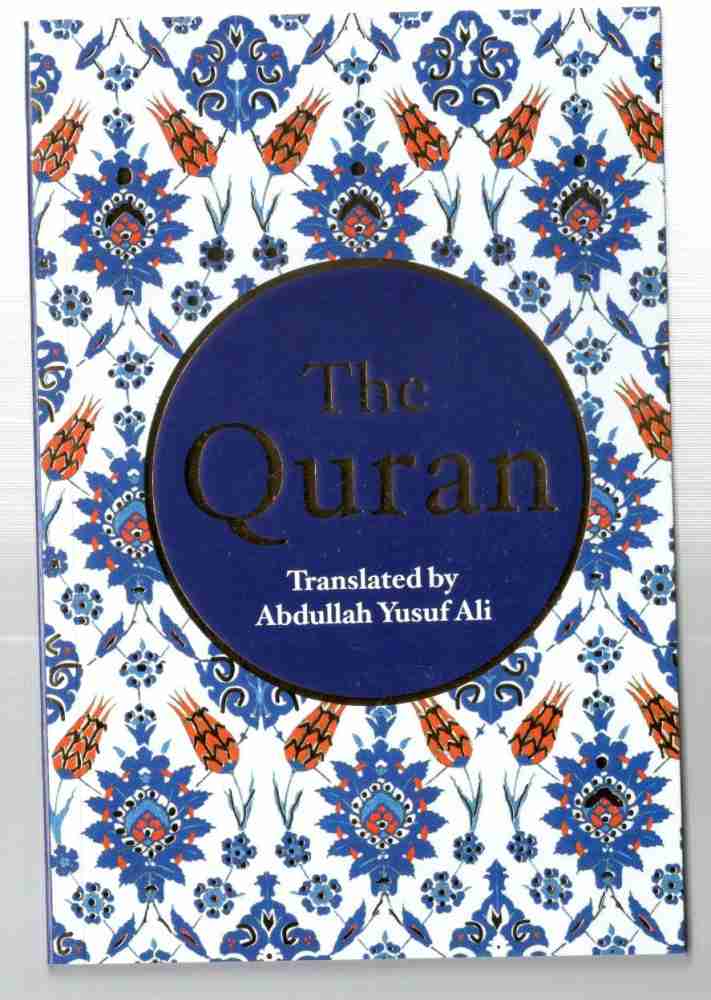 The Holy Quran Translated By: Abdullah Yusuf Ali (English, Paperback ): Buy The  Holy Quran Translated By: Abdullah Yusuf Ali (English, Paperback ) by Abdullah  Yusuf Ali at Low Price in India