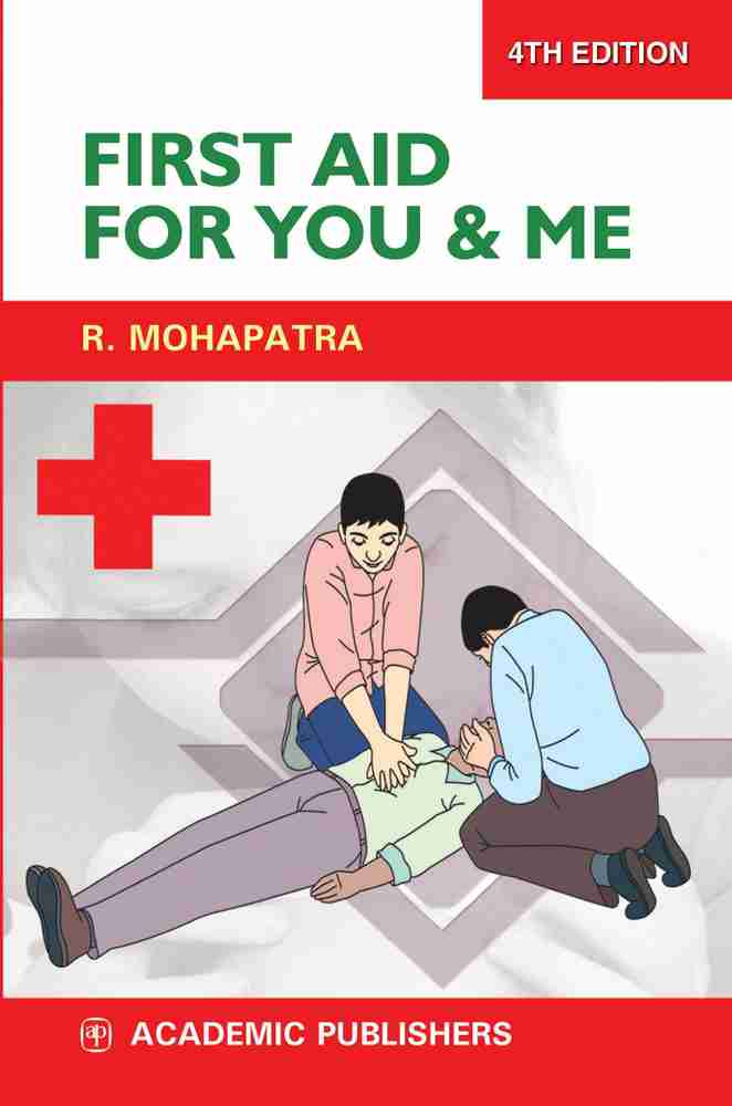 FIRST AID FOR YOU ME Buy FIRST AID FOR YOU ME by RABINDRA MOHAPATRA at Low Price in India Flipkart